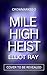 Mile High Heist (Crowmarked...