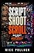 SCRIPT SHOOT SCROLL : OLD CRAFT MEETS NEW SPEED (Book 3)