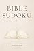 Bible Sudoku: 55 Scripture-Inspired Sudoku Puzzles for Adults