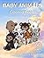 Baby Animals Coloring Book for Kids Ages 3–8 / 50 Cute and Easy Animals | Learn Animal Names | Fun and Simple Designs for Young Children