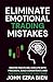 Eliminate Emotional Trading Mistakes: Master Discipline, Execute with Precision, Build Consistency, and Take Full Control of Every Trade