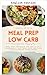 Low Carb Meal Prep