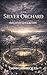 The Silver Orchard (Jaykho Land & Legends)