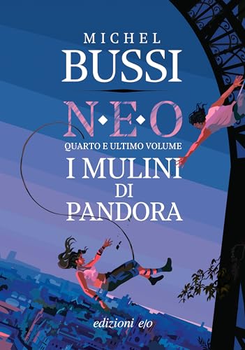 I mulini di Pandora. N.E.O. - Libro quattro (Italian Edition)