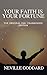 Your Faith Is Your Fortune: The Original 1941 Unabridged Edition