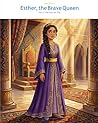 Esther, the Courageous Queen: For Such a Time as This (OwLira — Heroes of the Bible)