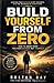 Build Yourself From Zero: D...