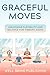 Graceful Moves: Unlocking Flexibility and Balance for Vibrant Aging