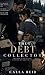 The Debt Collector: A Dark Romance (Ruthless Transactions)
