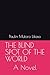 THE BLIND SPOT OF THE WORLD: A Novel