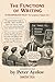 The Functions of Writing: THE MISCOMMUNICATION TRILOGY “The Conspiracy of Speech, Vol. I.” Part 17
