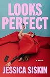 Looks Perfect by Jessica Siskin