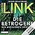 Die Betrogene: Die Kate-Linville-Reihe, Band 1