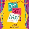 Dina Gets Lucky by Uzma Jalaluddin