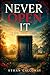 NEVER OPEN IT: A Door. A Voice. A Choice.