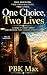 One Choice, Two Lives: A Wh...