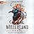 Wilderland – Der Berg: Die Wilderland-Reihe, Band 4