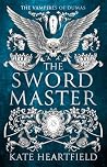 The Swordmaster by Kate Heartfield