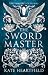 The Swordmaster by Kate Heartfield