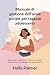 Manuale di gestione dell'ansia sociale per ragazze adolescenti: Esercizi per aumentare la fiducia in se stessi, superare le paure e prosperare emotivamente (Italian Edition)