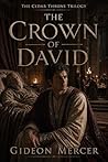 The Crown of David: A Novel of Solomon’s Rise (The Cedar Throne Trilogy Book 1)