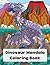 Dinosaur Mandala Coloring Book: Relaxing Dino Mandala Designs for Stress Relief, Mindfulness and Creative Coloring, For Teens and Adults