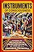 Instruments of Consciousness: Pondering the Metaphysical Performance of your Life in a Universal Orchestra