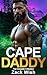 Cape Daddy: The Complete Collection (The Littles Of Cape Daddy)