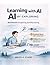Learning with AI By Exploring: Workbook 3: Exploring and Discovering (AI Learning Series: A Practical Path for Learning to Work with Artificial Intelligence)