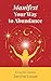 Manifest Your Way To Abundance