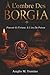 À L'ombre Des Borgia: Pouvoir Et Fortune À L'ère Du Poison (Histoire Ancienne) (French Edition)