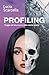 Profiling: Viaggio nel lato oscuro della mente umana (Italian Edition)