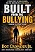 BUILT FROM THE BULLYING