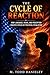 The Cycle of Reaction: How Language, Media, and Perception Creates Cycles of Political Escalation.