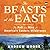 The Beasts of the East: The Fall and Rise of America's Eastern Wilderness