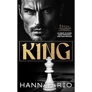 King: An Enemies to Lovers, Secret Pregnancy Dark Mafia Romance