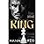 King: An Enemies to Lovers, Secret Pregnancy Dark Mafia Romance