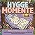 Hygge Momente - Malbuch für Erwachsene | Wohlfühlmotive für entspannte Stunden | Perfekt zum Abschalten und Genießen (German Edition)