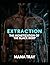 EXTRACTION: THE MONETIZATION OF THE BLACK BODY