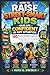How to Raise Street-Smart Kids Who Are Confident in Any Situation: 150 Practical Real-World Lessons to Build Awareness, Improve Decision-Making, Encourage Independence, and Stay Safe