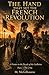 The Hand That Set the French Revolution: A Printer in the Decade of the Guillotine | Paris 1789-1794 (Beyond His Story We Stand)