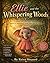 Ellie and the Whispering Woods: A gentle story that helps children believe in themselves, even when they're scared. (Ellie the Elephant)