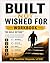 Built Not Wished For: Workbook