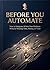 Before You Automate: How to...