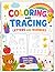 Coloring and Tracing Letters and Numbers: Fun Learning Workbook for Kids Ages 3-5