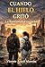 Cuando el hielo gritó: La humanidad escucho (Crónicas del Eco Cósmico nº 1) (Spanish Edition)