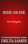 Ride or Die by Delta James