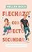 Flechazo con efecto secundario