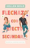 Flechazo con efecto secundario by Hellen Bold