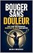 Bouger Sans Douleur : Les 7...